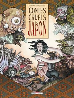 Contes Cruels du Japon - Jean David Morvan & Saito Naoki