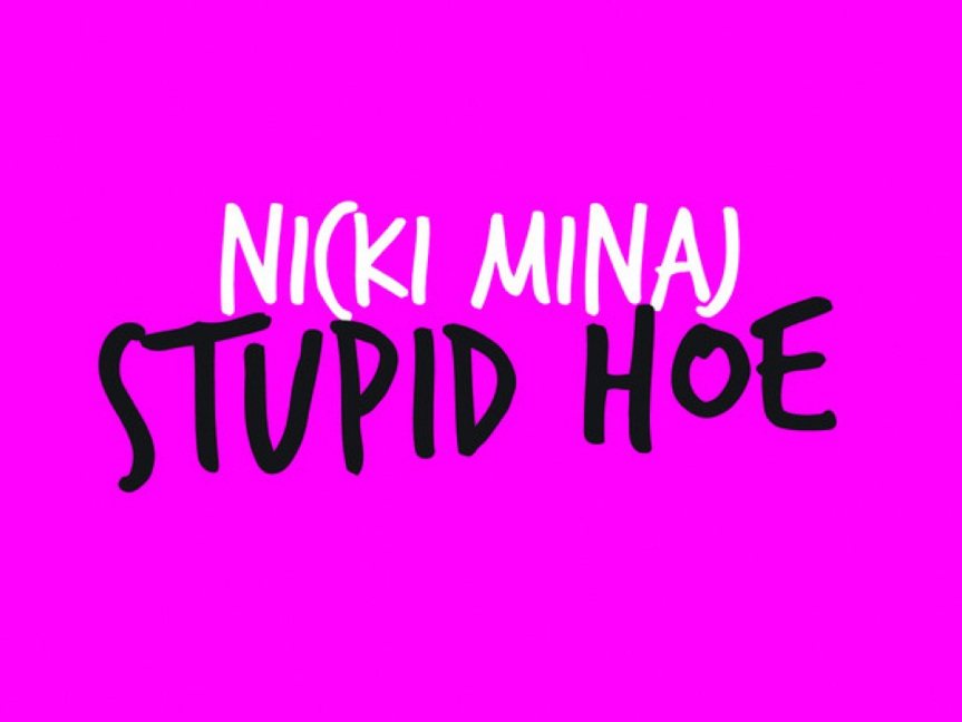 NOUVEAU CLIP : NICKI MINAJ – STUPID HOE
