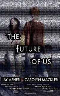 The future of us - Jay Asher, Carolyn Mackler {En quelques mots}