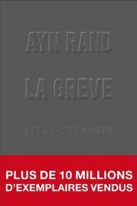 La Grève d’Ayn Rand, disponible en français