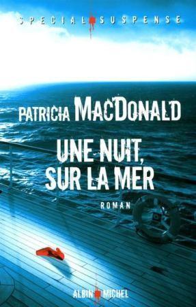 Patricia MACDONALD - Une nuit, sur la mer: 7-/10