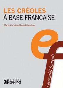 Les créoles à base française par Marie-Christine Hazaël-Massieux