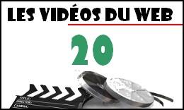 Les vidéos du web #20