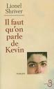 Il Faut Qu'On Parle de Kevin - Lionel Shriver