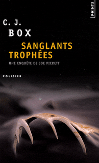 Sanglants trophées / C.J. Box