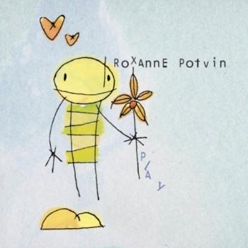 Roxanne Potvin - Play