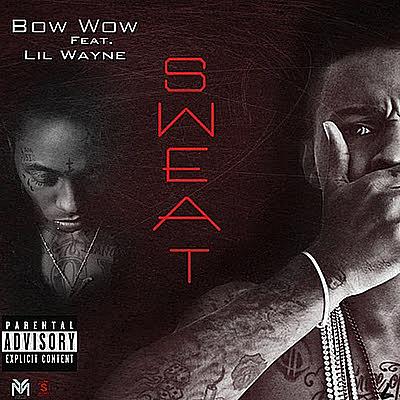 Bow Wow feat. Lil Wayne - Sweat