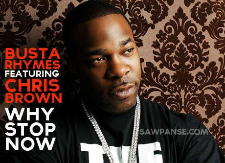 Busta Rhymes ft. Chris Brown - Why Stop Now