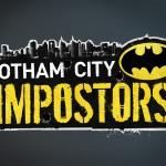Gotham City Impostors disponible dès le 7 février !