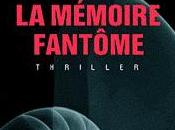 MEMOIRE FANTOME, Franck THILLIEZ