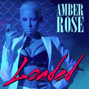 L’horreur de la semaine : Amber Rose – Loaded.