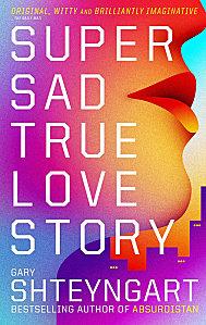 Super Sad True Love Story-Gary Shteyngart