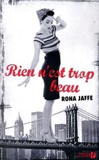 « Rien n’est trop beau » de Rona Jaffe