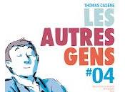 Autres Gens, Thomas Cadène, mercredi