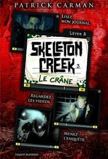 SKELETON CREEK Livre 3 de Patrick Carman