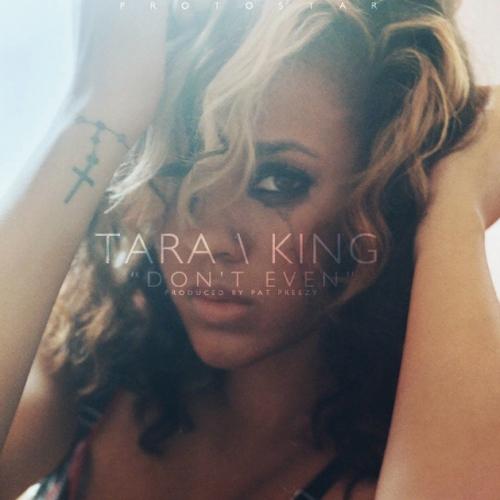 Tara/King – Don’t Even