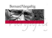 Bernard Vargaftig [Quelquefois prends place]
