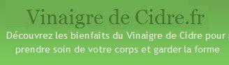 Vinaigre de Cidre.fr - Le blog qui vous dévoile les secrets et bienfaits de ce vinaigre