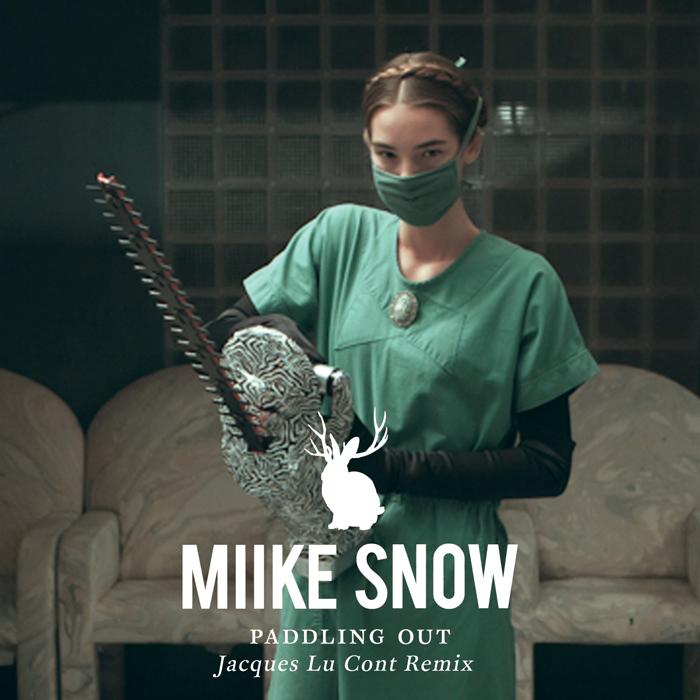 Miike Snow – Paddling Out (Jacques Lu Cont remix)