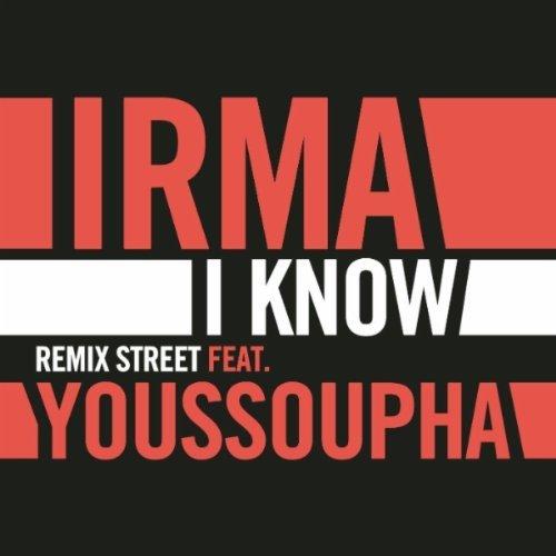 Irma ft Youssoupha - I Know (REMIX) (2011)