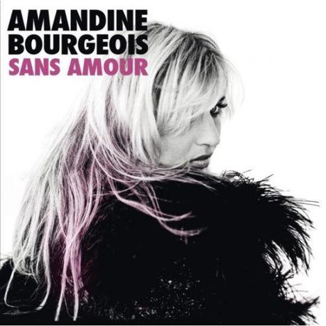 Clip du jour : Amandine Bourgeois – Sans amour
