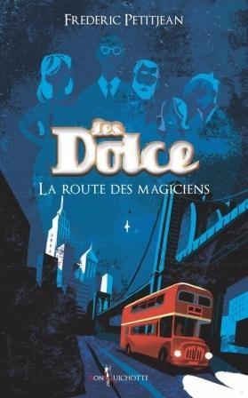 Frédéric PETITJEAN - Les Dolce/La route des magiciens: 6/10