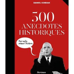 Où cinq exemplaires du livre “500 anecdotes historiques (pour enfin retenir l’histoire)” sont à gagner !