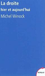 La droite : hier et aujourd'hui par Michel Winock