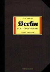 Berlin - Livre Premier : La Cité des pierres