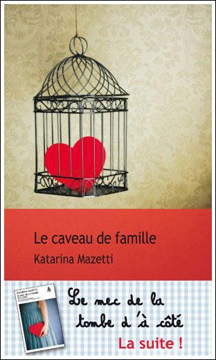 Le caveau de famille par Katarina Mazetti