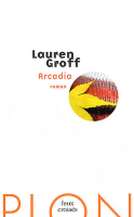 Arcadia de Lauren Groff