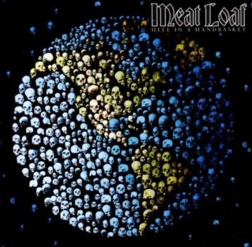 Meat Loaf - Hell In A Handbasket