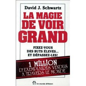 David J. Schwartz, la magie de voir grand, se fixer des buts