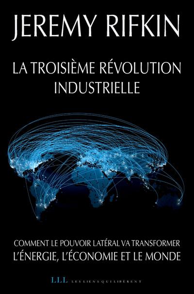 Jeremy RIFKIN - La troisième révolution industrielle