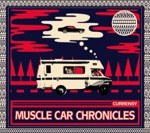 Currensy – Muscle Car Chronicles