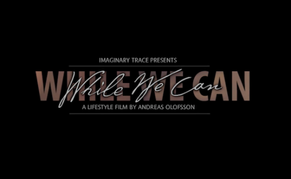 While We Can | Full Length Ski Film [Official Release] !