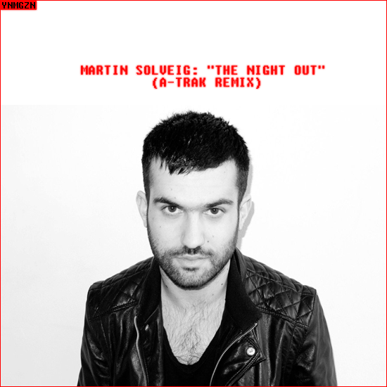 [MP3] Martin Solveig: « The Night Out » (A-Trak Remix)