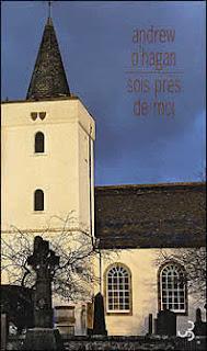 Andrew O'Hagan - Sois près de moi