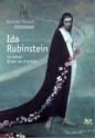Ida Rubinstein - Le Roman d'Une Vie d'Artiste - Daniel Flanell Friedman