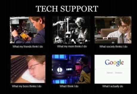 tech support technique humour meme gnd geek What i really do: des memes sur votre métier ;) humour 2  geek gnd geekndev