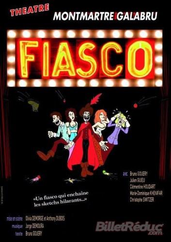 Quel talentueux “Fiasco” au Théâtre Montmartre Galabru !!!