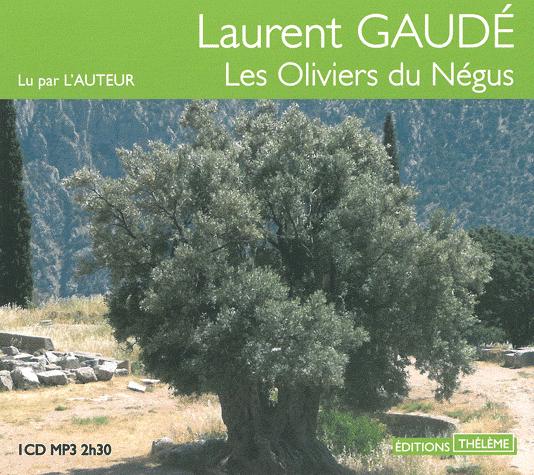 LES OLIVIERS DU NEGUS, de Laurent GAUDE