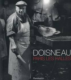 Exposition : “Doisneau, Paris Les Halles”