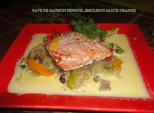 PAVE DE SAUMON FENOUIL EMULSION SAUCE ORANGE