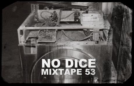 No Dice Mixtape #53