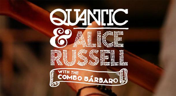 Quantic & Alice Russell – Look Around The Corner.