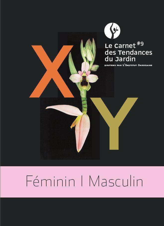 Carnet des Tendances du Jardin n°9 X/Y Féminin/Masculin