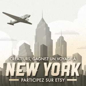 Gagnez un voyage à New York avec Etsy !!!