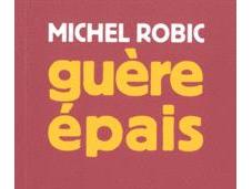 guère épais Michel Robic (par Anne Malaprade)