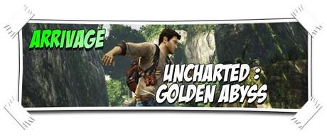 [ARRIVAGE] UNCHARTED : GOLDEN ABYSS (PSVITA)